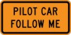 G20-4 Pilot Car Follow Me-Temporary Traffic Control Sign
