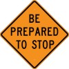 W3-4 Be Prepared To Stop-Temporary Traffic Control Sign