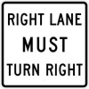R3-7R Right Lane Must Turn Right-Regulatory Traffic Sign