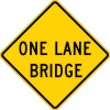 W5-3 One Lane Bridge-Warning Sign