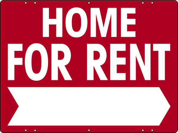 Home For Rent Sign Panel with Large, Bold Text, 18h x 24w, Steel